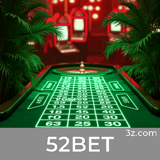 52BET: Sua Plataforma de Apostas Confiável e Profissional